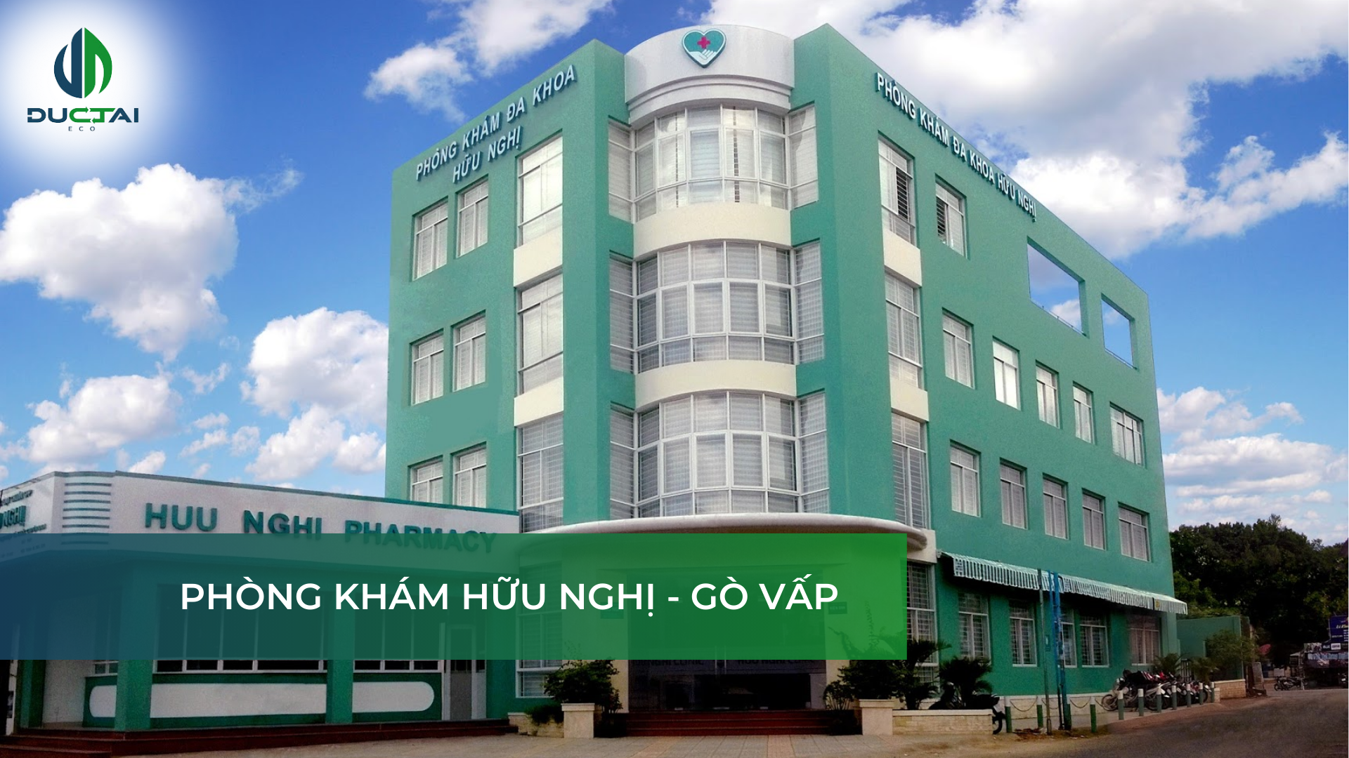 Phòng Khám Hữu Nghị - Môi trường Đức Tài