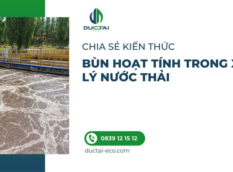 BÙN HOẠT TÍNH TRONG XỬ LÝ NƯỚC THẢI