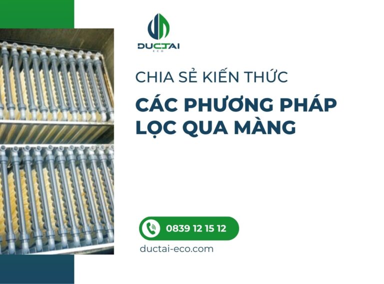 CÁC PHƯƠNG PHÁP LỌC QUA MÀNG