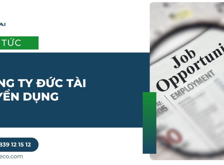 CÔNG TY ĐỨC TÀI TUYỂN DỤNG