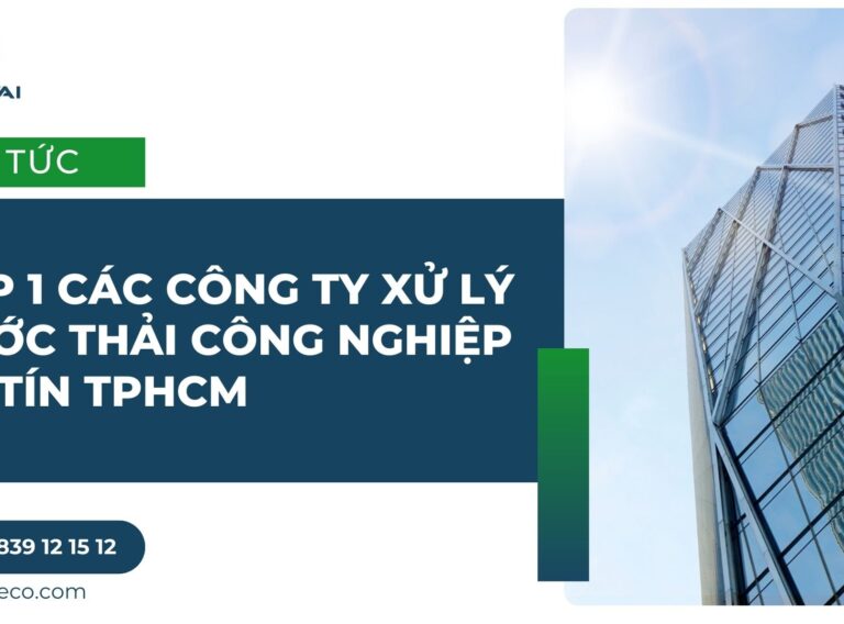 Top 1 Các công ty xử lý nước thải công nghiệp uy tín TPHCM