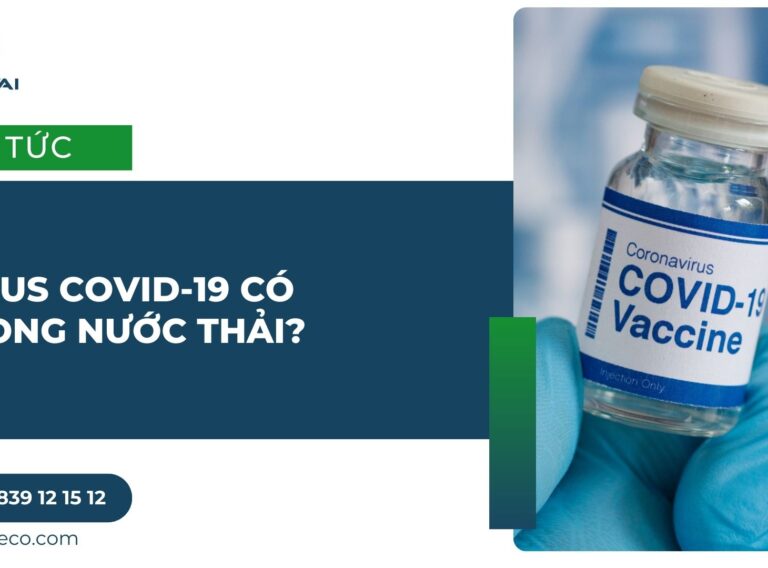 VIRUS COVID-19 CÓ TRONG NƯỚC THẢI