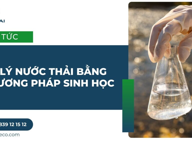 Xử lý nước thải bằng phương pháp sinh học